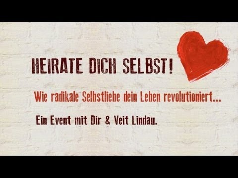 Heirate dich selbst! Wie radikale Selbstliebe dein Leben revolutioniert...