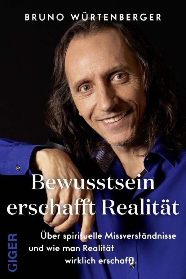 Vorschaubild für Bewusstsein erschafft Realität von Bruno Würtenberger