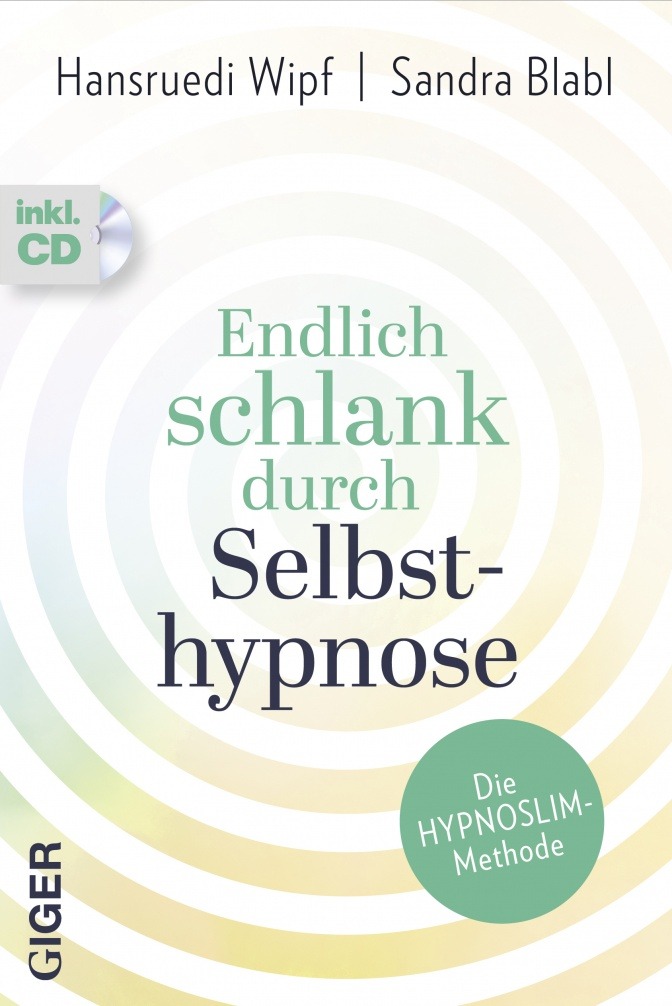Vorschaubild für Endlich schlank durch Selbsthypnose – Die HypnoSlim-Methode von Sandra Blabl