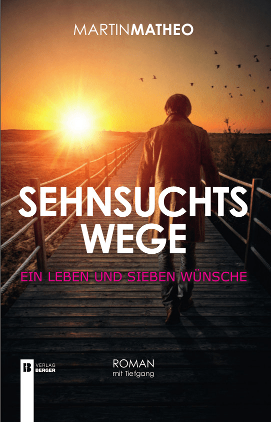 Vorschaubild für Sehnsuchtswege - ein Leben und sieben Wünsche