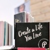 Aufschrift Create a life you love