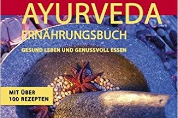 Das große Ayurveda Ernährungsbuch von Hans Heinrich Rhyner und Kerstin Rosenberg